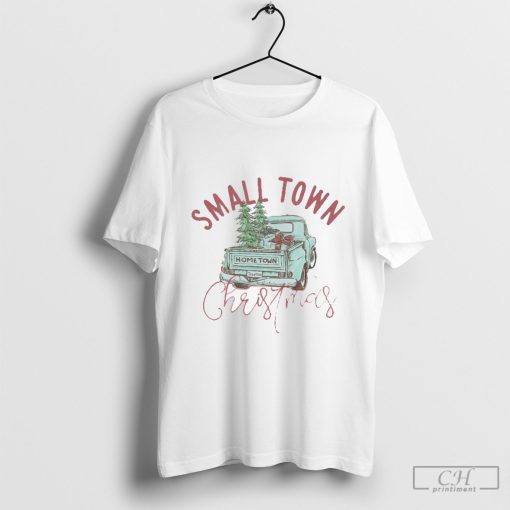 Small Town Christmas Hometown Shirt