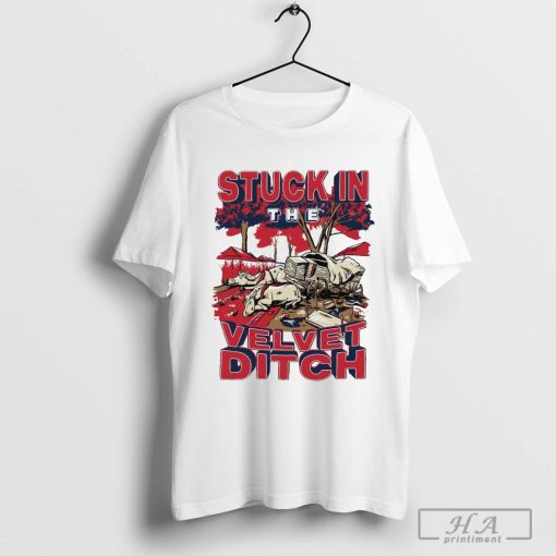 Stuck In The Velvet Ditch Ole Miss Rebels Graphic T-shirt