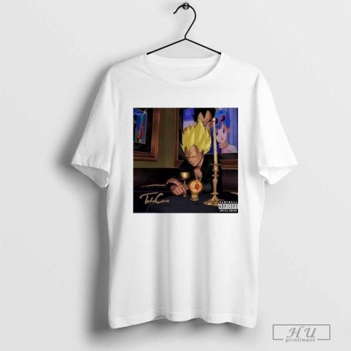 Take Care Vegeta Drake Dragon Ball Shirt