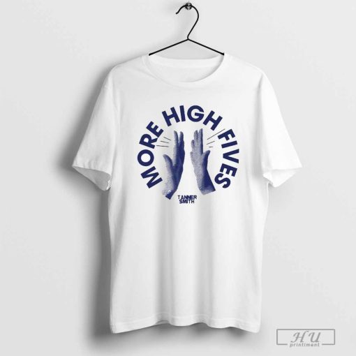 Tanner Smith More High Fives Hands T-shirts