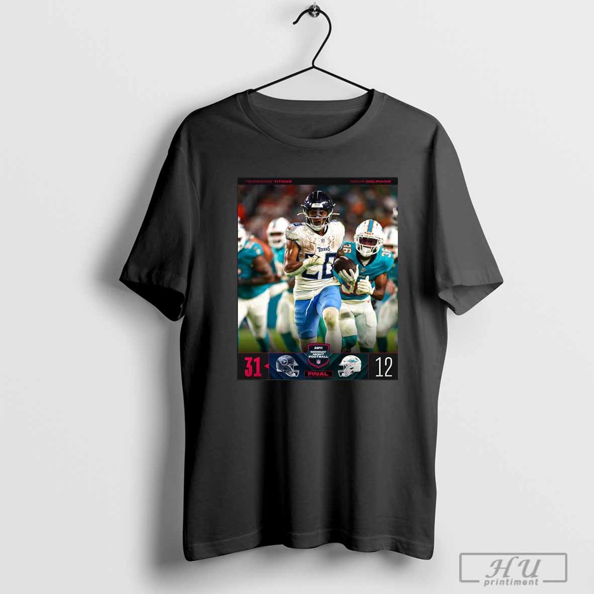 Tennessee Titans 31 12 Miami Dolphins Final Score Shirt