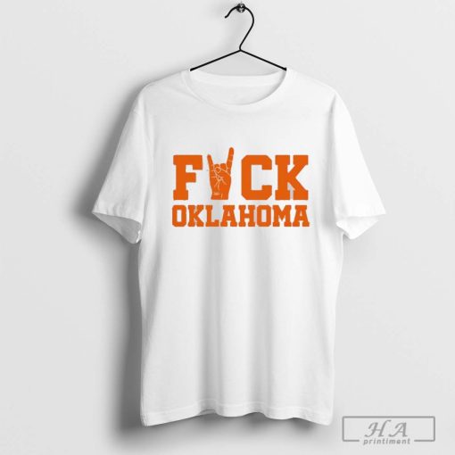 Texas Longhorns Fuck Oklahoma Horn up Shirt