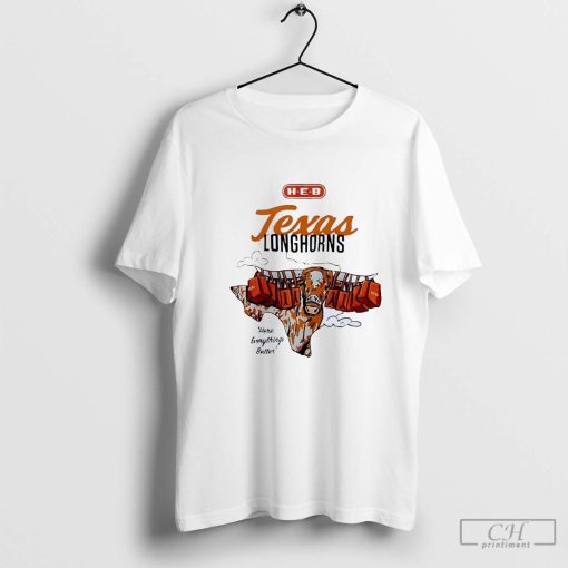 Texas Longhorns hook ’em Horns here everything’s better shirt