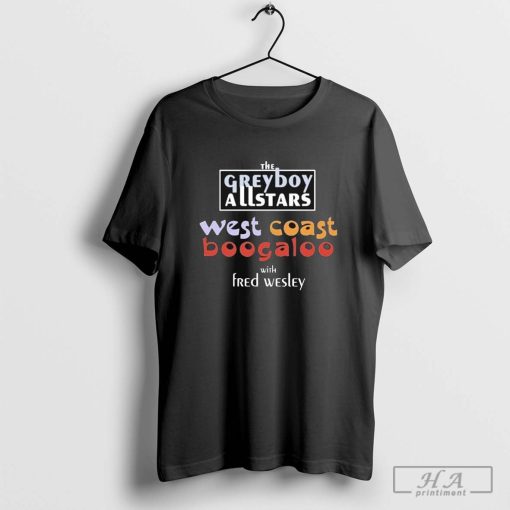 The Greyboy Allstars West Coast Boogaloo With Fred Wesley T-shirt