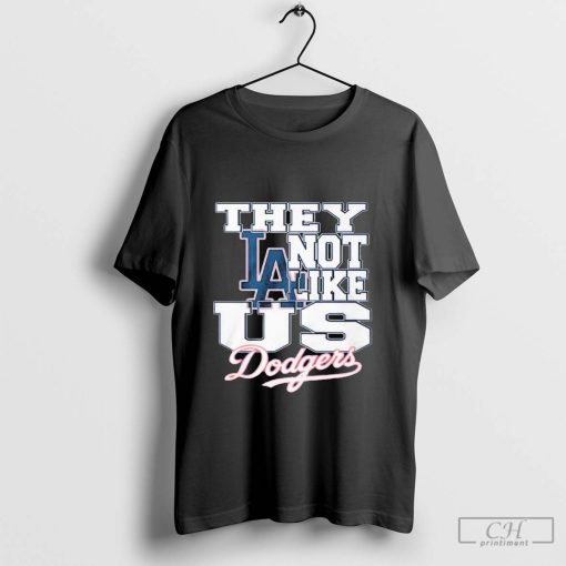 They Not Like Us Los Angeles Dodgers Shirt