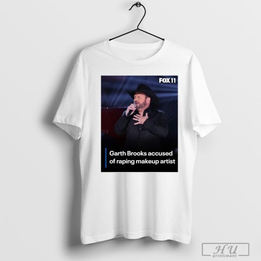 Top Garth Brooks Accused Of Raping Makeup Artist T-Shirt