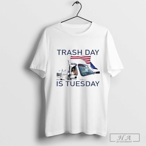 Trash Day Is Tuesday Trump Garbage Truck Shirt