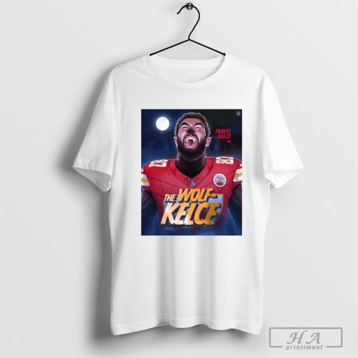 Travis Kelce In The Wolf-Kelce The Tight End Monsters National Tight Ends Day NFL Kansas City Chiefs T-shirt