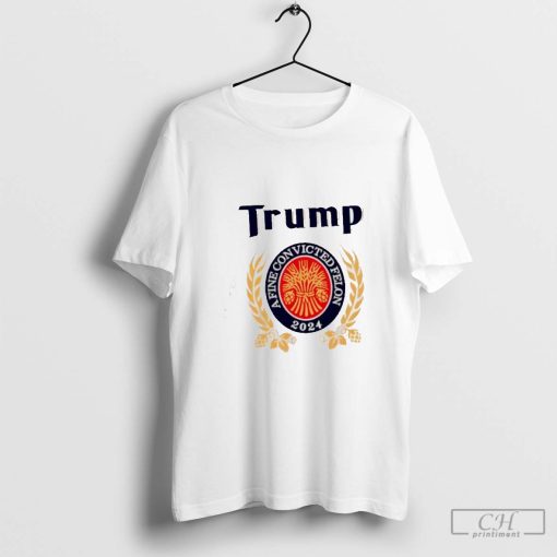 Trump A Fine Convicted Felon 2024 Take America Back shirt