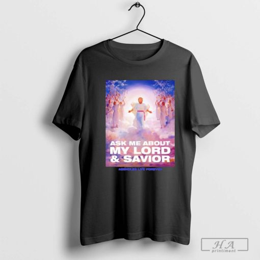 Trump Ask Me About My Lord And Savior Shirt