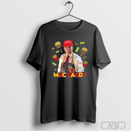 Trump Mac Daddy McDonalds Shirt