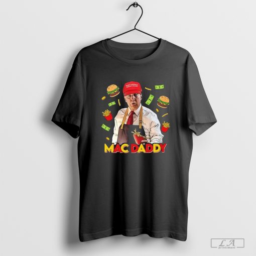 Trump Mac Daddy McDonalds Shirt