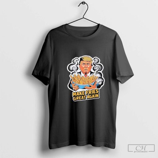 Trump Make Fries Great Again Mcdonald’s Voting For Trump Shirt