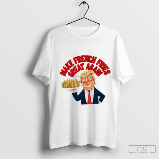 Trump McDonald Make French Fries Great Again caricature shirt