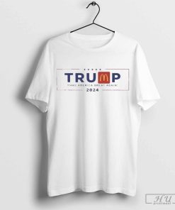 Trump McDonald's Make America Great Again 2024 T-Shirt