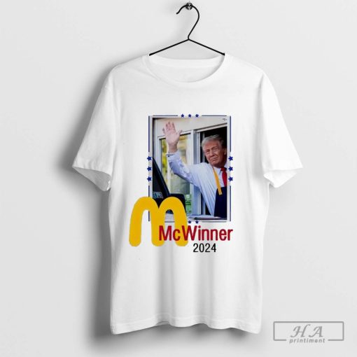 Trump at McDonald’s 2024 McWinner T-shirt