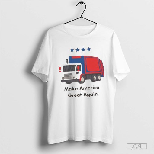 Trump garbage truck make America great again shirt