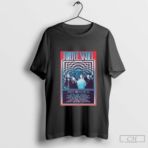 Turtle Skull Apathy November & December 2024 Show Poster Shirt