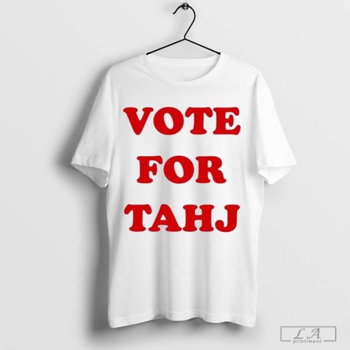 Vote For Tahj Efren Ramirez t-shirt