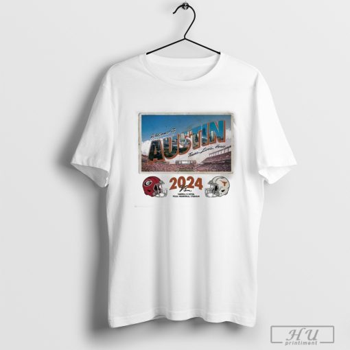 Welcome To Austin 2024 Texas Longhorns Vs Georgia Bulldogs Shirt