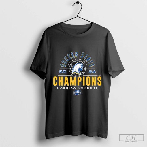 2024 OHSAA Girls Soccer Division V State Champions Madeira Amazons T-Shirt