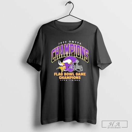 2024 Omyfa Champions Flag Bowl Game Champions NFWB Vikings Shirt