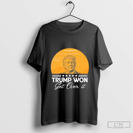 Awesome Vintage Trump Won Get Over It Trump 2024 T-Shirt