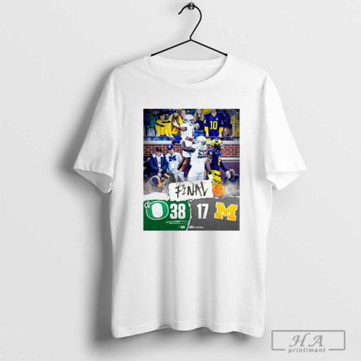 B1G Football Final Score Oregon Ducks 38-17 Michigan Wolverines T-shirt