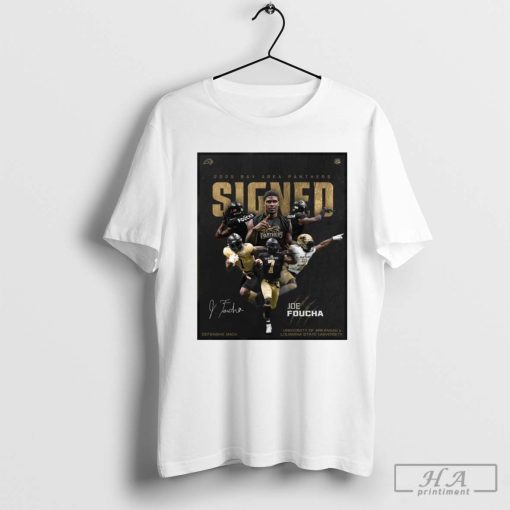 Bay Area Panthers 2025 Signed Joe Foucha University Of Arkansas And Louisiana State University Signature T-shirt