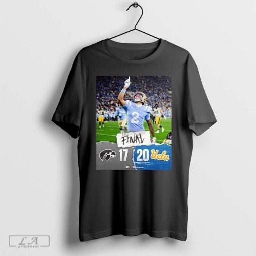 Big Ten Final Iowa Hawkeyes vs UCLA Bruins 17 – 20 Friday Night Lights victory for the Bruins Poster t-shirt