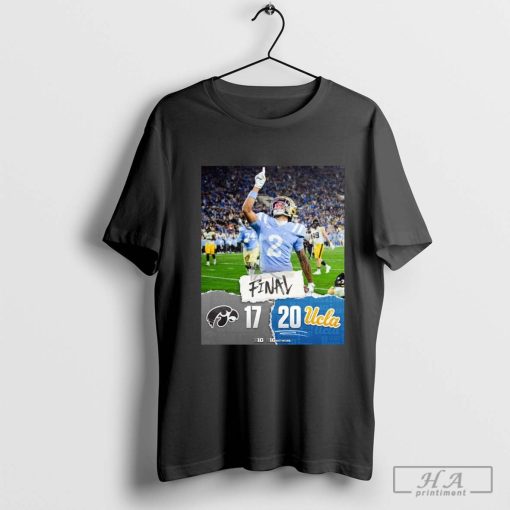 Big Ten Final Iowa Hawkeyes vs. UCLA Bruins 17 – 20 Friday Night Lights victory for the Bruins T-shirts