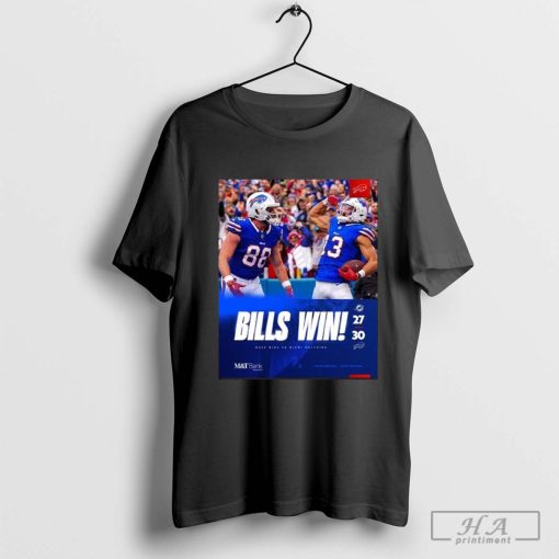 Bills Win 30 Final 27 Week Nine vs Miami Dolphins Shirt