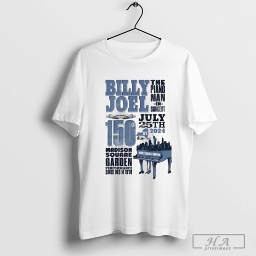 Billy Joel 150th Show 7 25 Madison Square Garden New York The Final Show 2024 Piano T-Shirts