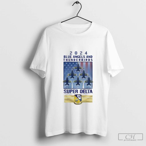 Blue Angles And Thunderbirds 2024 Super Delta Shirt