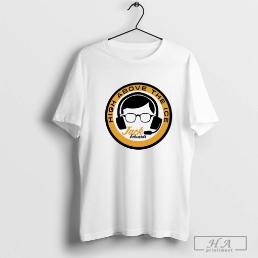 Boston Bruins Jack Edwards High Above The Ice Tribute Shirt