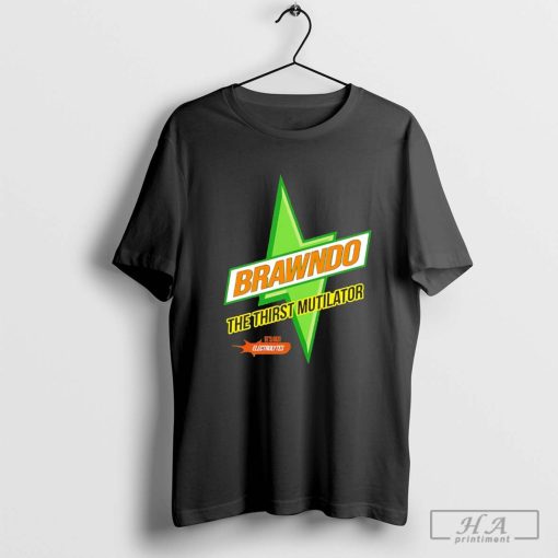 Brawndo its got electrolytes the thirst mutilator shirt