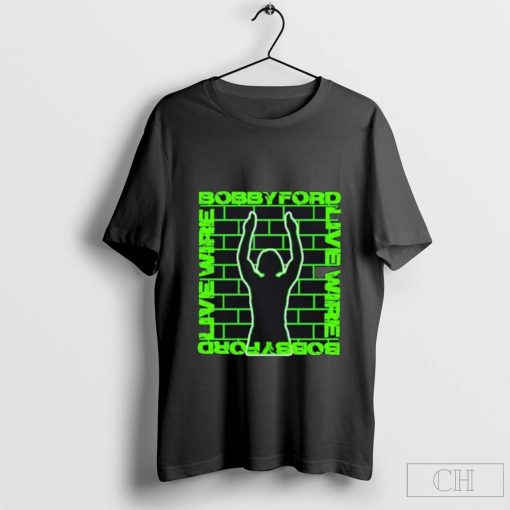 Bssmto Wall Bobby Ford Live Wire T-shirt