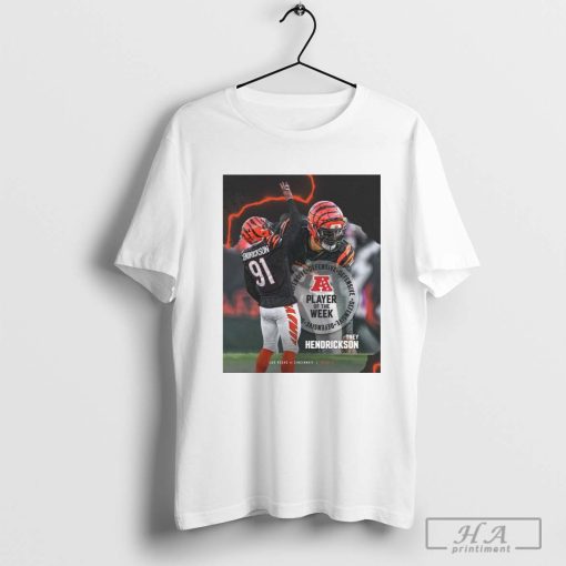 Cincinnati Bengals Trey Hendrickson Defensive End NFL Player Of The Week La Vegas Vs Cincinnati T-shirt