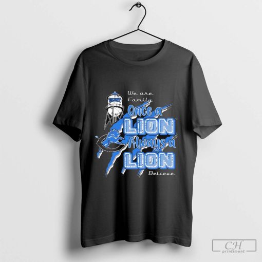 Clint We are family once a lion always a lion believe NFL Detroit Lions vs. Chicago Bears t-shirt