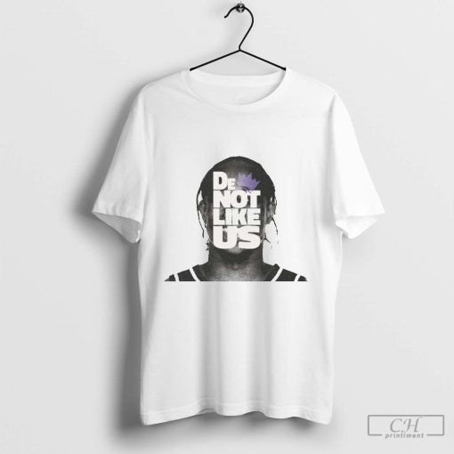 De Not Like Us Sacramento Kings Demar Derozan t-shirt