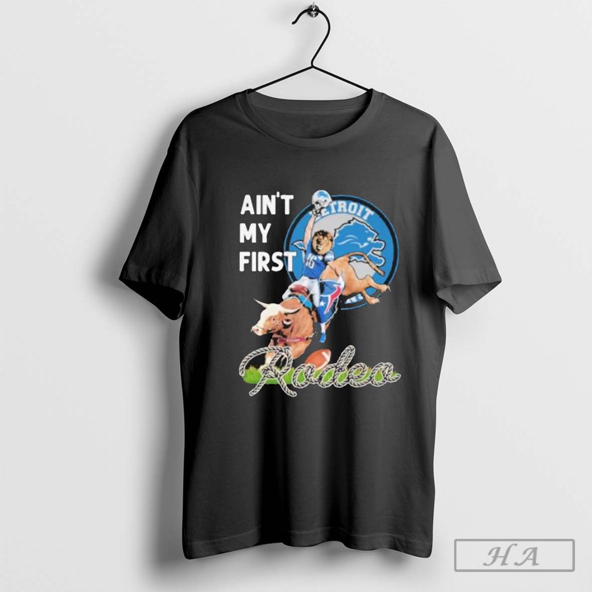 Detroit Lions Aint My First Rodeo Shirt