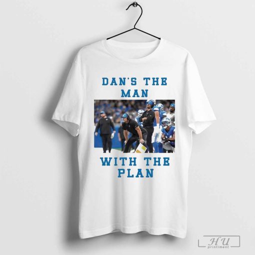 Detroit Lions Dan Campbell Dans The Man With The Plan Shirt