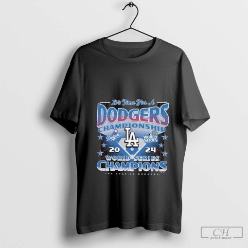 Dodgers 2024 World Series Champions It’s Time For A Dodgers Championship LA Shirt