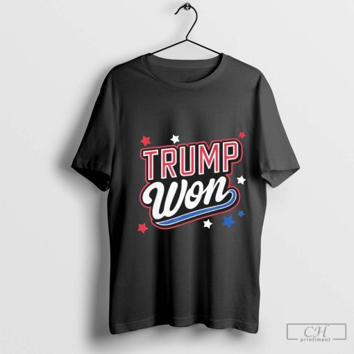 Donald Trump Won 2024 Election Republican Win Trump Won 2024 T-Shirt