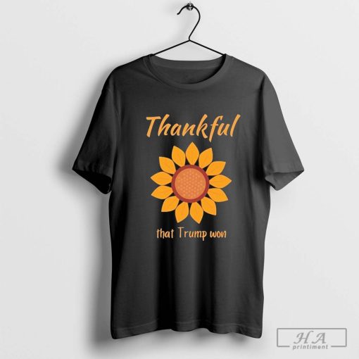 Donald Trump Won Thanksgiving Thankful Election 2024 T-Shirt