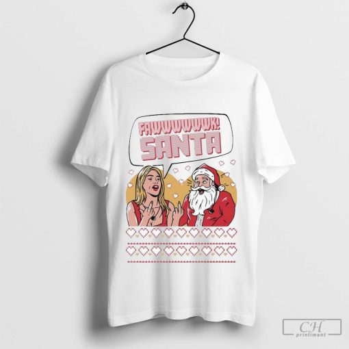 Fawwwk Santa Ugly T-Shirt