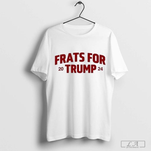 Frats For Trump 2024 Shirt