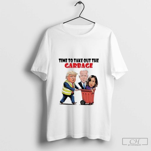 Funny Garbage For Trump 2024 Time To Take Out The Garbage T-Shirt