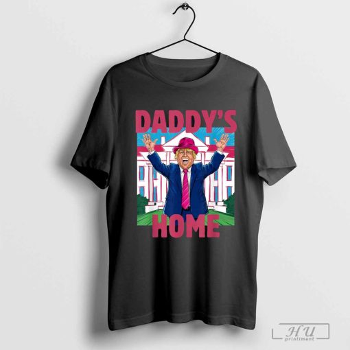 Funny Trump 2024 Daddys Home Pink T-Shirt