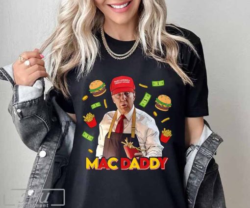 Funny Trump Mac Daddy PNG File, Trump Making Fries Shirt Pennsylvania Trump 2024